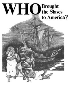 “Who Brought the Slaves to America?” de Walter White Jr. (1968)